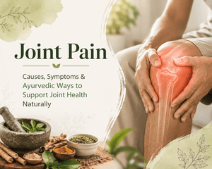 Ayurvedic ways to support joint health and manage joint pain naturally